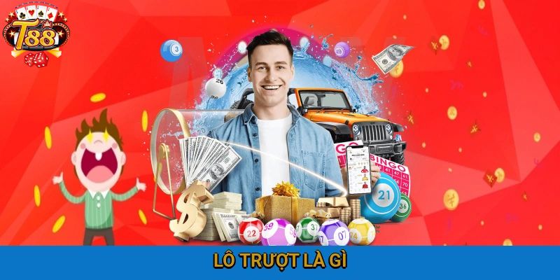 Tìm hiểu về nguyên tắc của lô trượt tại T88 2025